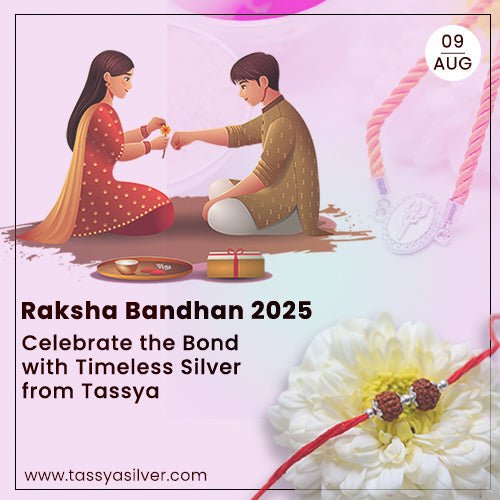 Raksha Bandhan 2025: Celebrate the Bond with Timeless Silver from Tassya - tassyasilver.com