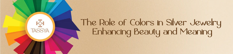 The Role of Colors in Silver Jewelry: Enhancing Beauty and Meaning - tassyasilver.com